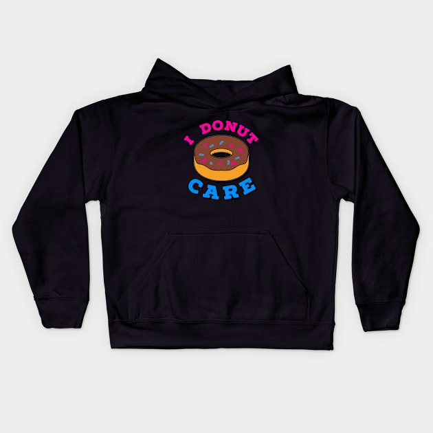 I Donut Care Kids Hoodie by MorganTaylorDesigns